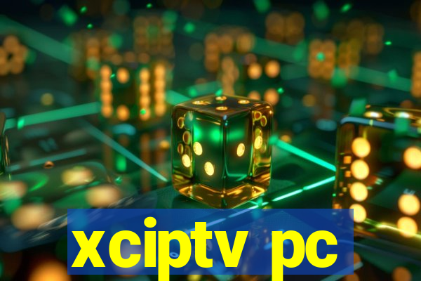 xciptv pc